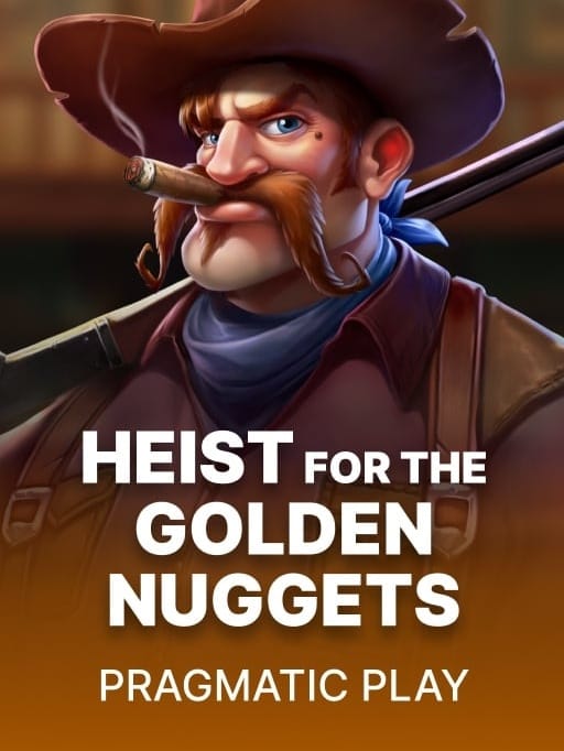 Heist for the Golden Nuggets